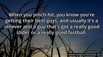 Englisches Zitat von Billy Butler als Bild