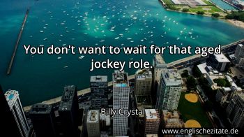 Englisches Zitat von Billy Crystal als Bild