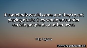 Englisches Zitat von Billy Higgins als Bild