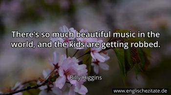 Englisches Zitat von Billy Higgins als Bild