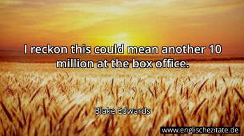 Englisches Zitat von Blake Edwards als Bild
