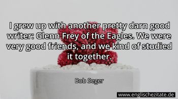 Englisches Zitat von Bob Seger als Bild