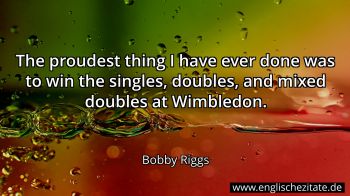 Englisches Zitat von Bobby Riggs als Bild