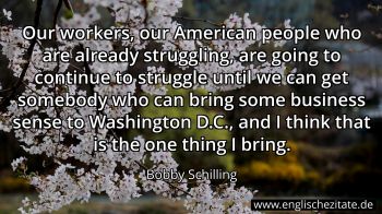 Englisches Zitat von Bobby Schilling als Bild