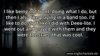 Englisches Zitat von Bootsy Collins als Bild