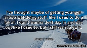 Englisches Zitat von Bootsy Collins als Bild