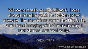 Englisches Zitat von Bootsy Collins als Bild