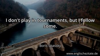 Englisches Zitat von Boris Spassky als Bild