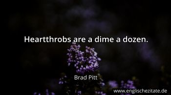 Englisches Zitat von Brad Pitt als Bild