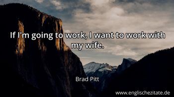Englisches Zitat von Brad Pitt als Bild