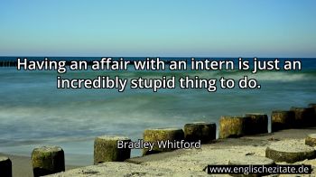 Englisches Zitat von Bradley Whitford als Bild