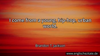 Englisches Zitat von Brandon T. Jackson als Bild