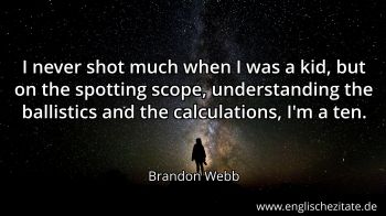 Englisches Zitat von Brandon Webb als Bild
