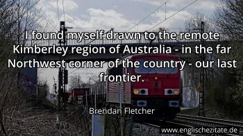 Englisches Zitat von Brendan Fletcher als Bild
