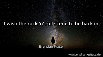 Englisches Zitat von Brendan Fraser als Bild