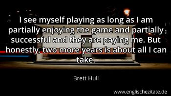 Englisches Zitat von Brett Hull als Bild