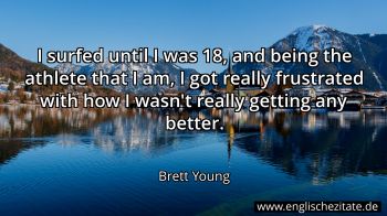 Englisches Zitat von Brett Young als Bild