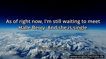 Englisches Zitat von Brian Austin Green als Bild