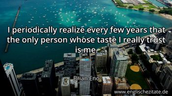 Englisches Zitat von Brian Eno als Bild