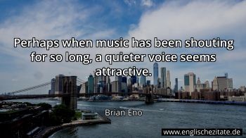 Englisches Zitat von Brian Eno als Bild