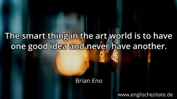 Englisches Zitat von Brian Eno als Bild