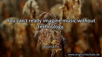 Englisches Zitat von Brian Eno als Bild