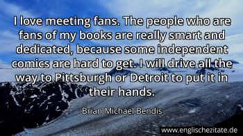 Englisches Zitat von Brian Michael Bendis als Bild