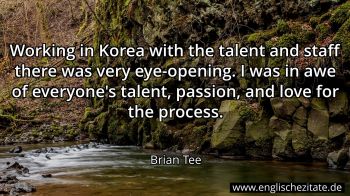 Englisches Zitat von Brian Tee als Bild