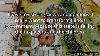 Englisches Zitat von Bruce Rauner als Bild