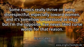 Englisches Zitat von Bryan Callen als Bild