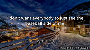 Englisches Zitat von Bryce Harper als Bild