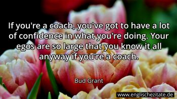 Englisches Zitat von Bud Grant als Bild