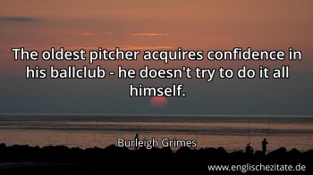 Englisches Zitat von Burleigh Grimes als Bild
