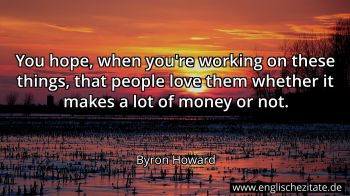 Englisches Zitat von Byron Howard als Bild