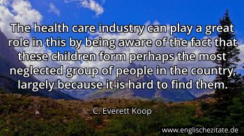 Englisches Zitat von C. Everett Koop als Bild