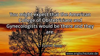 Englisches Zitat von C. Everett Koop als Bild