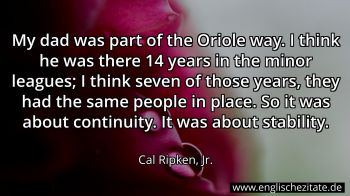 Englisches Zitat von Cal Ripken, Jr. als Bild