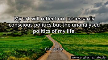 Englisches Zitat von Carl Andre als Bild