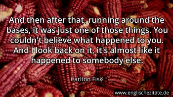 Englisches Zitat von Carlton Fisk als Bild