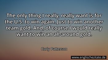 Englisches Zitat von Carly Patterson als Bild