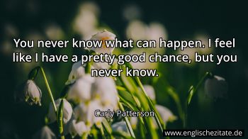 Englisches Zitat von Carly Patterson als Bild