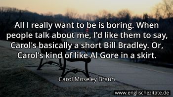 Englisches Zitat von Carol Moseley Braun als Bild