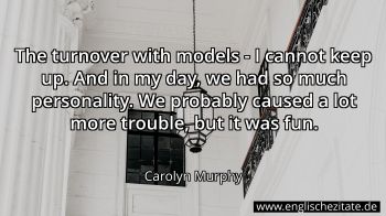 Englisches Zitat von Carolyn Murphy als Bild