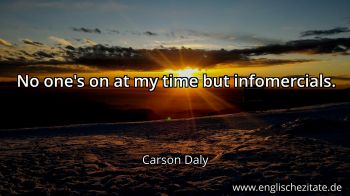 Englisches Zitat von Carson Daly als Bild