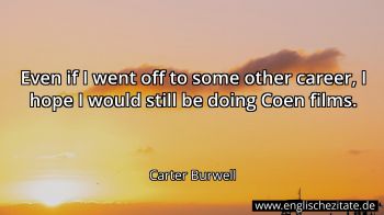 Englisches Zitat von Carter Burwell als Bild