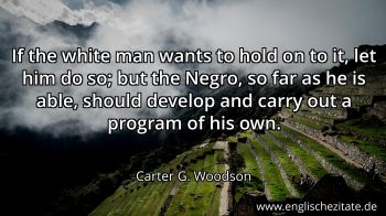 Englisches Zitat von Carter G. Woodson als Bild