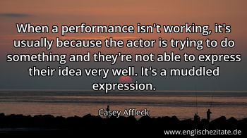 Englisches Zitat von Casey Affleck als Bild