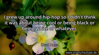 Englisches Zitat von Chad Hugo als Bild