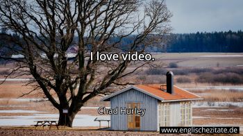 Englisches Zitat von Chad Hurley als Bild
