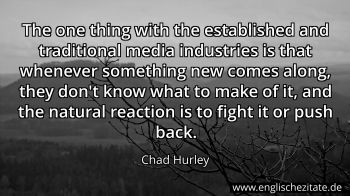 Englisches Zitat von Chad Hurley als Bild